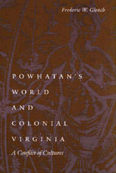 Powhatan's World and Colonial Virginia A Conflict of Cultures book cover