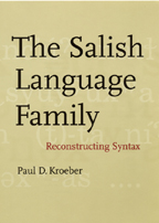 The Salish Language Family: Reconstructing Syntax book cover