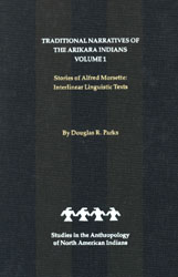 Traditional Narratives of the Arikara Indians (Interlinear translations) Volume 1 book cover